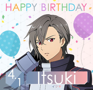 HAPPY BIRTHDAY Itsuki(イツキ)