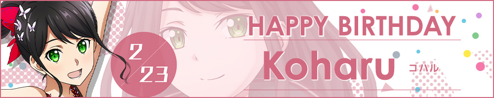 HAPPY BIRTHDAY Koharu(コハル)