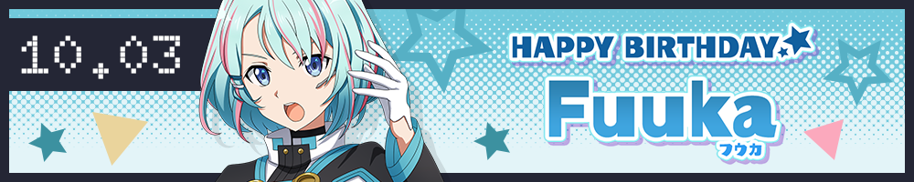 HAPPY BIRTHDAY Fuuka(フウカ)