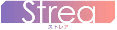 Strea ストレア
