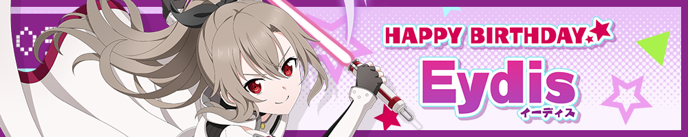 HAPPY BIRTHDAY Eydis(イーディス)